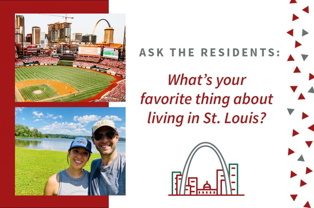 Ask the Residents: What’s Your Favorite Thing About Living in St. Louis?