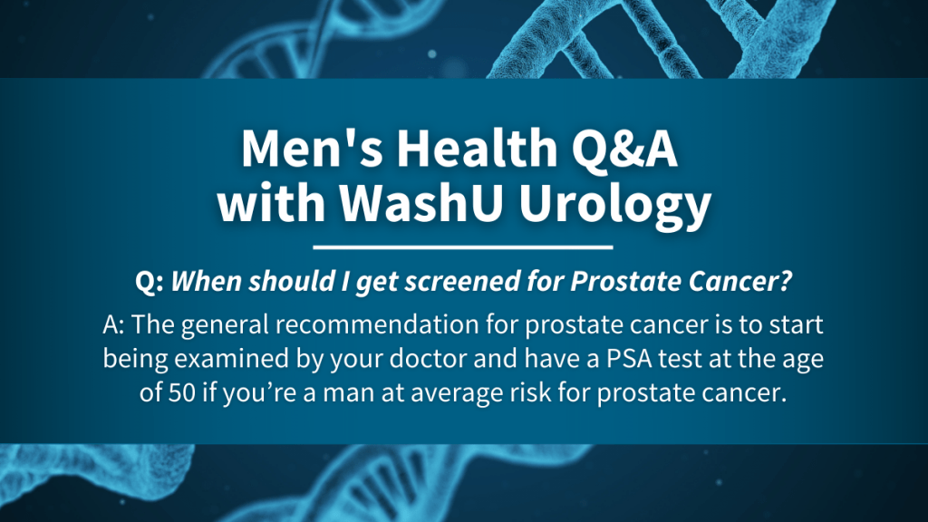 When to Get Screened for Prostate Cancer